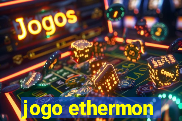 jogo ethermon